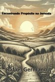 Encontrando Propósito Na Jornada (eBook, ePUB)