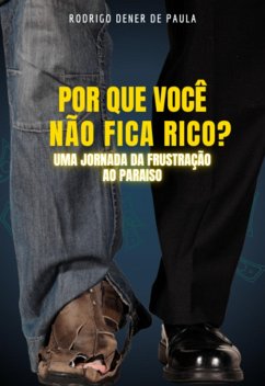 Cover Por Que Você Não Fica Rico? (eBook, ePUB)