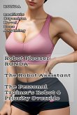 Robot Pleaser Ronda The Robot Assistant The Personal Trainer's Robot 4 Priority Override (Robot Pleaser Ronda The Robot Assistant - The Personal Trainer's Robot, #4) (eBook, ePUB) Robot Pleaser Ronda The Robot Assistant The Personal Trainer's Robot 4 Priority Override (Robot Pleaser Ronda The Robot Assistant - The Personal Trainer's Robot, #4) (eBook, ePUB)