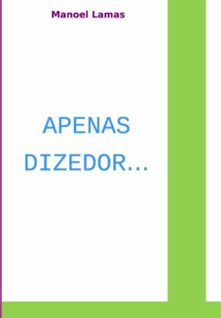 Apenas Dizedor (eBook, ePUB) - Lamas, Manoel