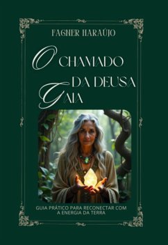O Chamado Da Deusa Gaia (eBook, ePUB) - Haraújo, Fagner