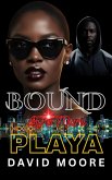 Bound By A Miami Playa (eBook, ePUB) Bound By A Miami Playa (eBook, ePUB)