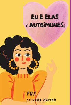 Eu E Elas ( Autoimunes) (eBook, ePUB) - Marino, Silvana