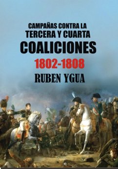 Cover Campañas Contra La Tercera Y Cuarta Coaliciones (eBook, ePUB)
