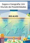 Jogos E Geografia Um Mundo De Possibilidades (eBook, ePUB)