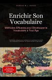 Enrichir Son Vocabulaire: Méthodes Efficaces pour Développer le Vocabulaire à Tout Âge (eBook, ePUB)