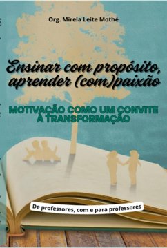 Ensinar Com Propósito, Aprender (com)paixão (eBook, ePUB) Cover Ensinar Com Propósito, Aprender (com)paixão (eBook, ePUB)