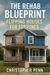 The Rehab Blueprint: Flipping Houses... - Bild 1
