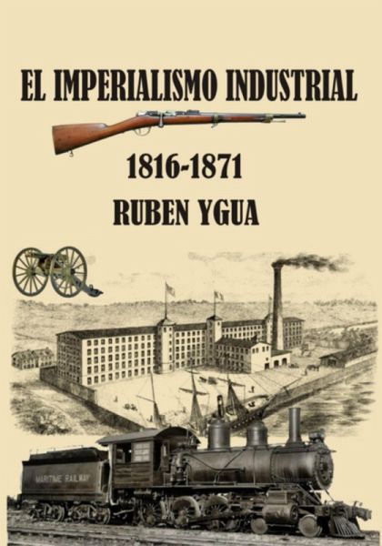 El Imperialismo Industrial (eBook, ePUB) El Imperialismo Industrial (eBook, ePUB)