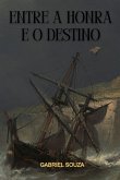 Entre A Honra E O Destino (eBook, ePUB) Entre A Honra E O Destino (eBook, ePUB)