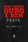 Não Tenho Ouro Nem Prata (eBook, ePUB) Não Tenho Ouro Nem Prata (eBook, ePUB)