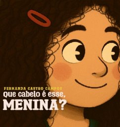 Que Cabelo É Esse Menina? (eBook, ePUB) - Campos, Fernanda Castro