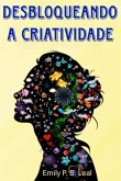 Desbloqueando A Criatividade (eBook, ePUB)