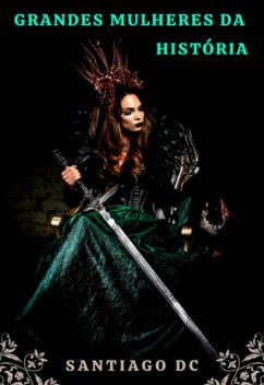 Grandes Mulheres Da História (eBook, ePUB) Cover Grandes Mulheres Da História (eBook, ePUB)