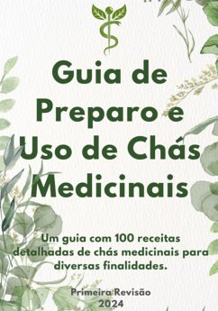 Cover Guia De Preparo E Uso De Chás Medicinais (eBook, ePUB)