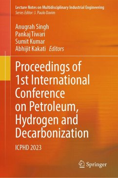 Proceedings of 1st International Conference on Petroleum, Hydrogen and Decarbonization (eBook, PDF) Cover Proceedings of 1st International Conference on Petroleum, Hydrogen and Decarbonization (eBook, PDF)
