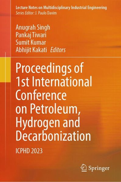 Proceedings of 1st International Conference on Petroleum, Hydrogen and Decarbonization (eBook, PDF)