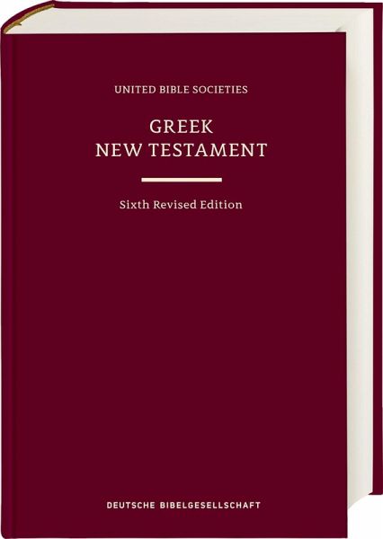 Greek New Testament GNT6. Standardausgabe Greek New Testament GNT6. Standardausgabe