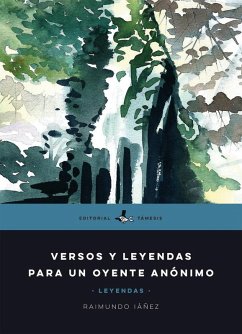 VERSOS Y LEYENDAS PARA UN OYENTE ANONIMO