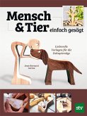 Mensch und Tier einfach gesägt Mensch und Tier einfach gesägt