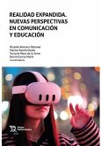 Realidad expandida. Nuevas perspectivas en comunicación y educación Realidad expandida. Nuevas perspectivas en comunicación y educación