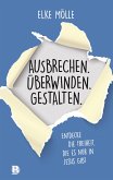 Ausbrechen. Überwinden. Gestalten. Ausbrechen. Überwinden. Gestalten.