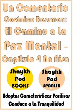 Cover Un Comentario Coránico Resumen: El Camino a La Paz Mental - Capítulo 4 An Nisa (eBook, ePUB)