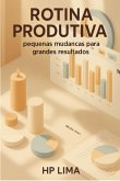 Rotina Produtiva: (eBook, ePUB)