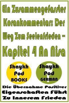 Cover Ein Zusammengefasster Korankommentar: Der Weg Zum Seelenfrieden - Kapitel 4 An Nisa (eBook, ePUB)
