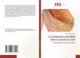 Le traitement anti-HER2 dans le cancer du sein Le traitement anti-HER2 dans le cancer du sein