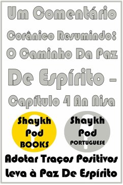Cover Um Comentário Corânico Resumindo: O Caminho Da Paz De Espírito - Capítulo 4 An Nisa (eBook, ePUB)