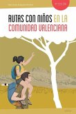 Rutas con niños en la Comunidad Valenciana Rutas con niños en la Comunidad Valenciana