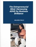 The Entrepreneurial Mind: Harnessing ADHD for Business Brilliance (eBook, ePUB) The Entrepreneurial Mind: Harnessing ADHD for Business Brilliance (eBook, ePUB)