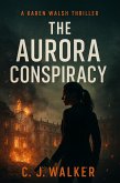 The Aurora Conspiracy (eBook, ePUB) The Aurora Conspiracy (eBook, ePUB)