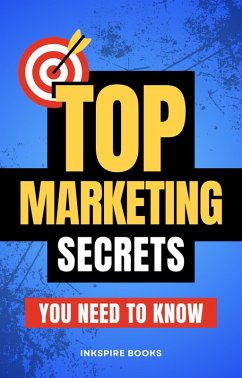 Cover Top Marketing Secrets You Need to Know (eBook, ePUB)