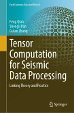Tensor Computation for Seismic Data Processing (eBook, PDF) Tensor Computation for Seismic Data Processing (eBook, PDF)