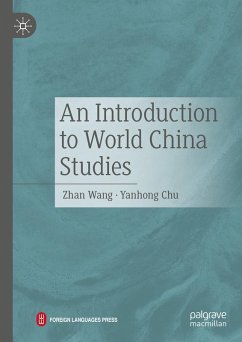 An Introduction to World China Studies (eBook, PDF) - Wang, Zhan; Chu, Yanhong
