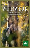 Weidwerk im Baltikum und in heimischen Revieren Weidwerk im Baltikum und in heimischen Revieren