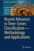 Recent Advances in Time-Series Classification-Methodology and Applications (eBook, PDF) Recent Advances in Time-Series Classification-Methodology and Applications (eBook, PDF)