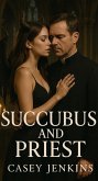 Succubus And The Priest (eBook, ePUB) Succubus And The Priest (eBook, ePUB)