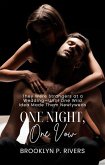One Night, One Vow: They Were Strangers at a Wedding-Until One Wild Idea Made Them Newlyweds (eBook, ePUB) One Night, One Vow: They Were Strangers at a Wedding-Until One Wild Idea Made Them Newlyweds (eBook, ePUB)