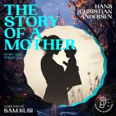 The Story of a Mother (Story Time, Episode 166) (MP3-Download) The Story of a Mother (Story Time, Episode 166) (MP3-Download)
