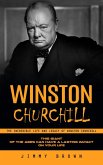 Winston Churchill: The Incredible Life and Legacy of Winston Churchill (This Giant of the Ages Can Have a Lasting Impact on Your Life) (eBook, ePUB) Winston Churchill: The Incredible Life and Legacy of Winston Churchill (This Giant of the Ages Can Have a Lasting Impact on Your Life) (eBook, ePUB)