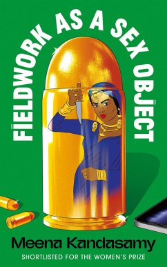 Fieldwork as a Sex Object (eBook, ePUB) - Kandasamy, Meena Fieldwork as a Sex Object (eBook, ePUB) - Kandasamy, Meena