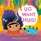 Ug Want Hug (eBook, ePUB) Ug Want Hug (eBook, ePUB)
