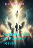 Meditation From the Bowels of Heaven (Prophecies and Kabbalah, #23) (eBook, ePUB) Meditation From the Bowels of Heaven (Prophecies and Kabbalah, #23) (eBook, ePUB)