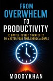 From Overwhelm to Productivity: 10 Battle-Tested Strategies to Master Your Time, Energy, and Goals (eBook, ePUB) From Overwhelm to Productivity: 10 Battle-Tested Strategies to Master Your Time, Energy, and Goals (eBook, ePUB)