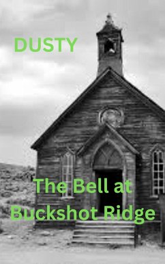 The Bell at Buckshot Ridge (eBook, ePUB) - Dusty