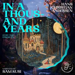 Cover In a Thousand Years (Story Time, Episode 172) (MP3-Download)