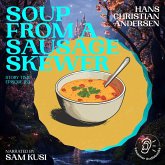 Soup from a Sausage Skewer (Story Time, Episode 163) (MP3-Download) Soup from a Sausage Skewer (Story Time, Episode 163) (MP3-Download)
